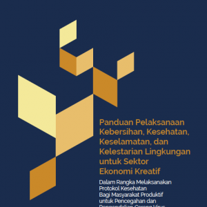 InDOnesia CARE: Panduan Protokol Kesehatan Untuk Sektor Ekonomi Kreatif