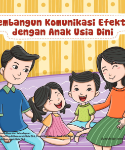 Buku Saku Orang Tua PAUD - Membangun Komunikasi Efektif Anak Usia Dini