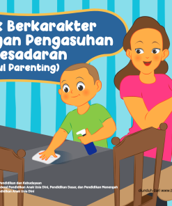 Buku Saku Orang Tua PAUD - Siapkan Anak Berkarakter dengan Pengasuhan Berkesadaran