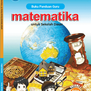 Buku Panduan Guru Matematika untuk Sekolah Dasar Kelas 4 Volume 1