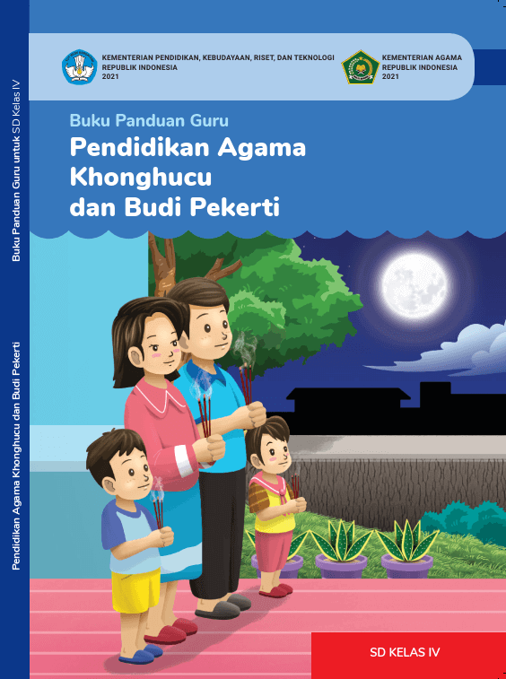 Buku Panduan Guru Pendidikan Agama Khonghucu dan Budi Pekerti untuk SD Kelas 4