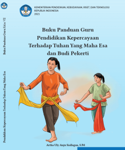 Buku Panduan Guru Pendidikan Kepercayaan Terhadap Tuhan Yang Maha Esa dan Budi Pekerti untuk SMP Kelas 7