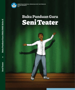 Buku Panduan Guru Seni Teater untuk SMA Kelas 10