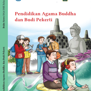 Pendidikan Agama Buddha dan Budi Pekerti untuk SMA Kelas 10