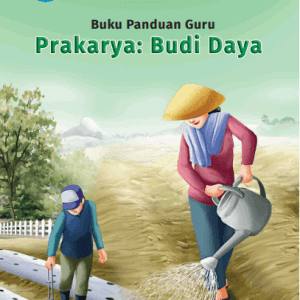 Buku Panduan Guru Prakarya- Budi Daya untuk SMP MTs Kelas 7