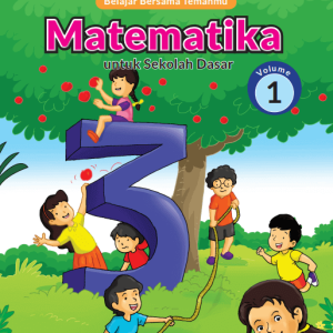 Belajar Bersama Temanmu Matematika untuk Sekolah Dasar Kelas 3 – Volume 1 Kurikulum Merdeka