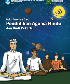 Buku Panduan Guru Pendidikan Agama Hindu dan Budi Pekerti untuk SMP Kelas 9 Kurikulum Merdeka