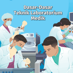 Buku Dasar-Dasar Teknik Laboratorium Medik SMK-MA Kelas 10 Kurikulum Merdeka