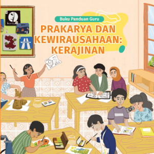 Buku Guru Prakarya dan Kewirausahaan- Kerajinan SMA-MA Kelas 11 Kurikulum Merdeka