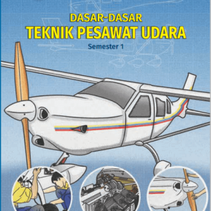 Dasar-Dasar Teknik Pesawat Udara SMK-MA Kelas 10 Kurikulum Merdeka Semester 2