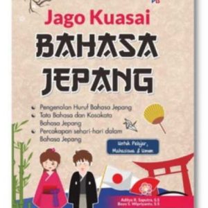 Buku-Bahasa-Jepang-Jago-Kuasai-Bahasa-Jepang-Untuk-Pelajar-Mahasiswa-Dan-Umum